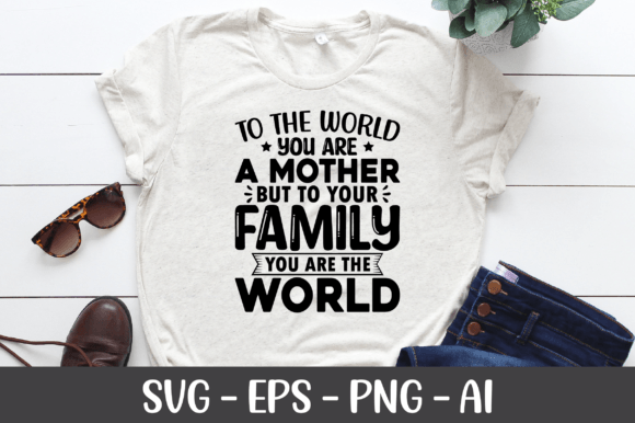 A Review of To the World You Are a Mother SVG for Graphics & Crafts