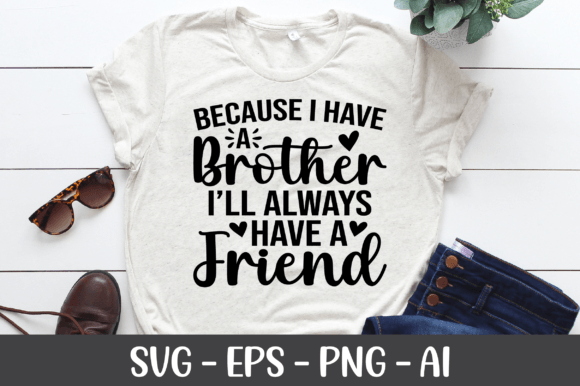 Because I Have a Brother SVG: A Versatile Graphics Asset for Crafts