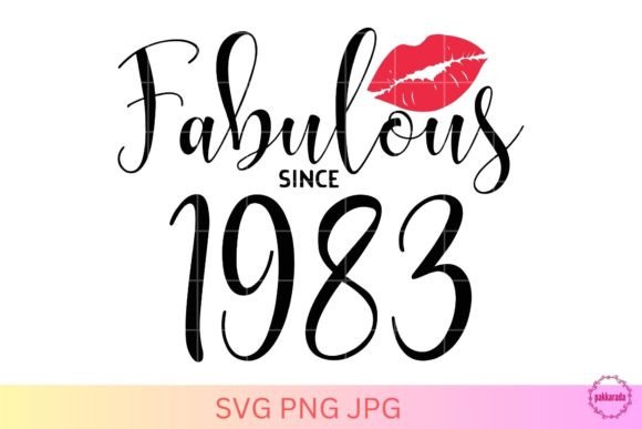 Fabulous Since 1983 SVG: A Versatile Graphics Asset for Crafts