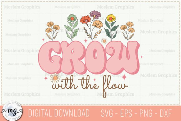 Grow with the Flow - Positive Quotes SVG for Crafts and Graphics