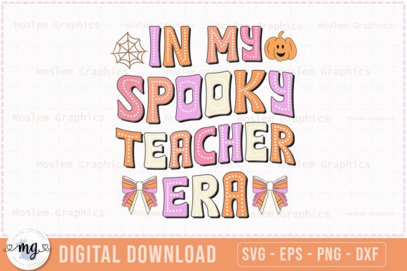 In My Spooky Teacher Era - Halloween SVG for Crafts and Graphics