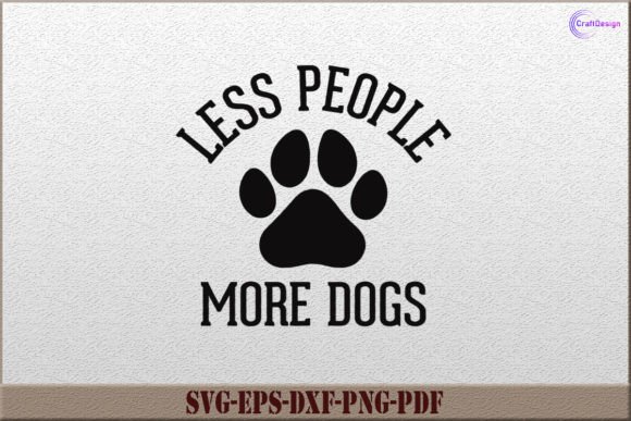 Less People More Dogs SVG: A Crafty Graphic for Branding