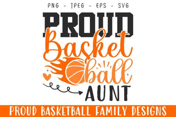 Proud Basketball Player Aunt SVG: A Crafts Graphics Gem