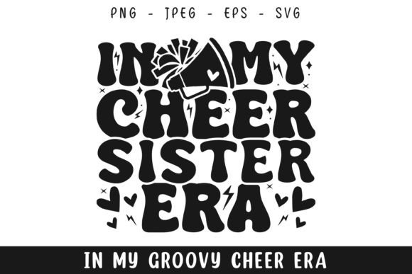 Review: In My Cheer Sister Era Groovy Retro Svg for Graphics and Crafts